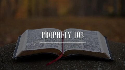 7 Prophecy 103 - The Last Acts of Moses (8-24-2023)