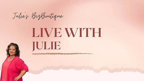 Live with Julie!