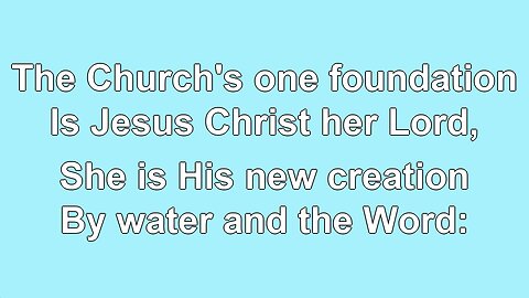 The Church's One Foundation V1