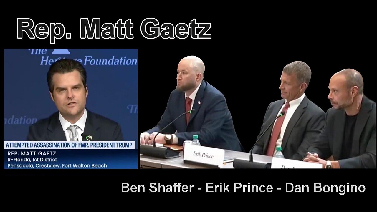 Rep. Matt Gaetz questions Dan Bongino, Erik Prince and Ben Shaffer: