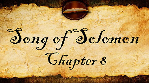 Song of Solomon 8 | KJV Audio (With Text)
