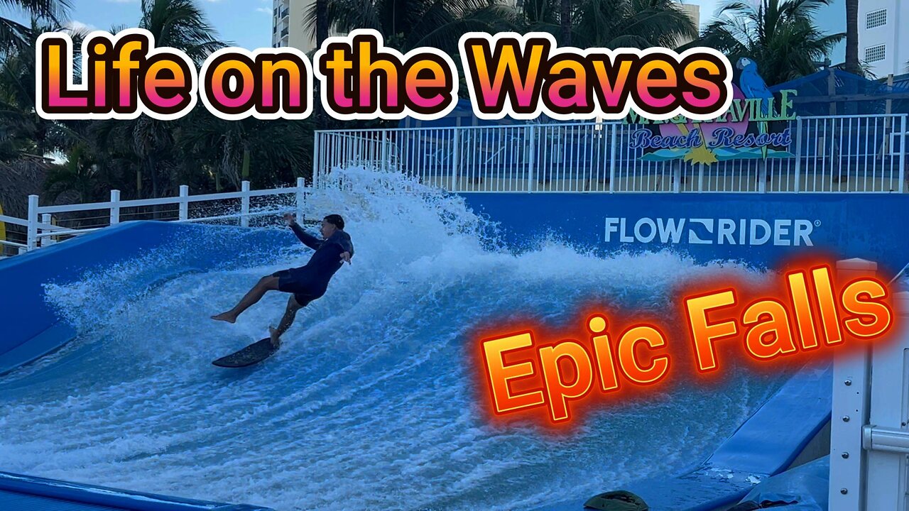 Life on the Waves: Epic Falls