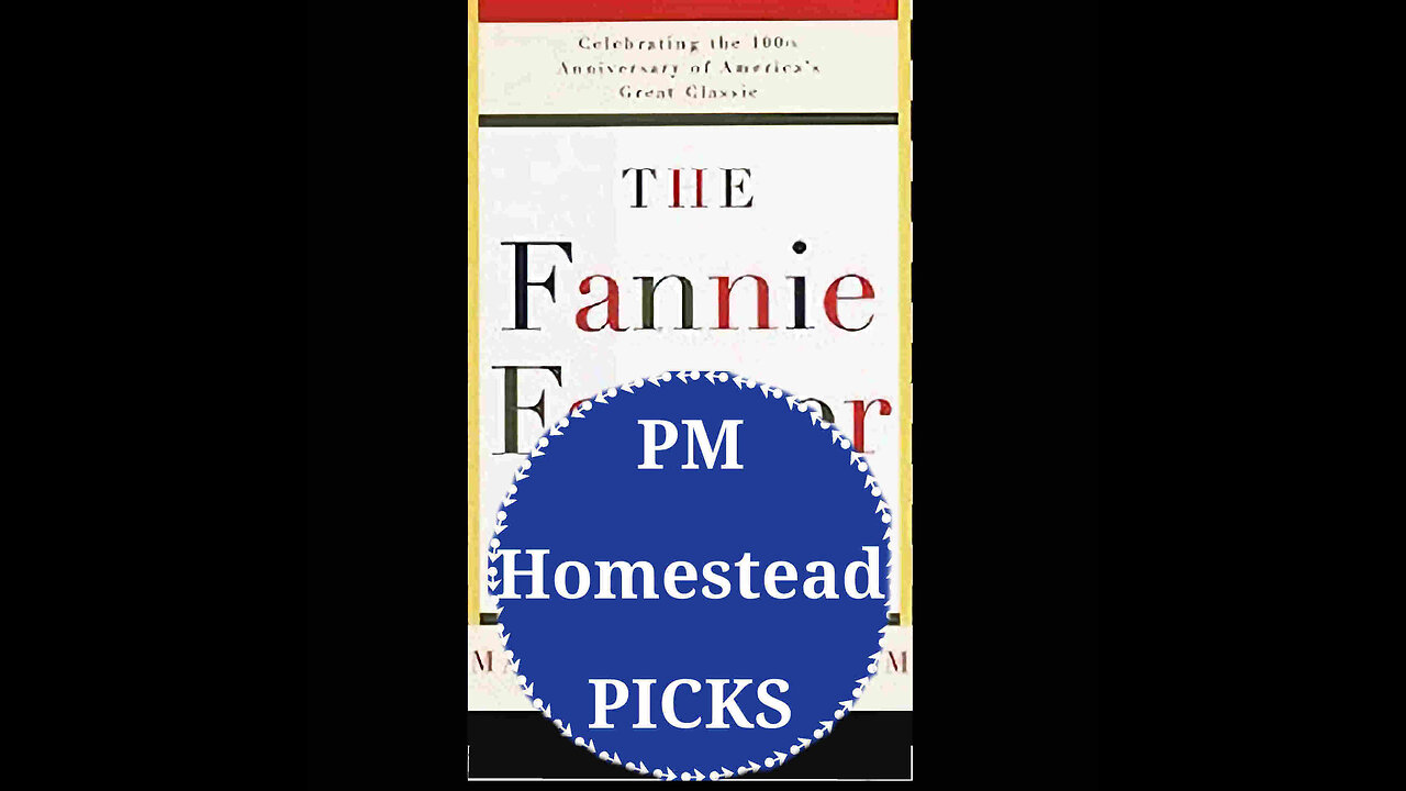 The Fannie Farmer Cookbook – The BEST Cookbook for Homesteaders!