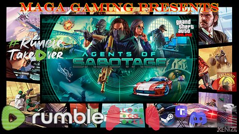 GTAO - Agents of Sabotage Week: Tuesday w/ GamingChad, UnfoldingJoker, SillyChillyWilly, CalamityLynn