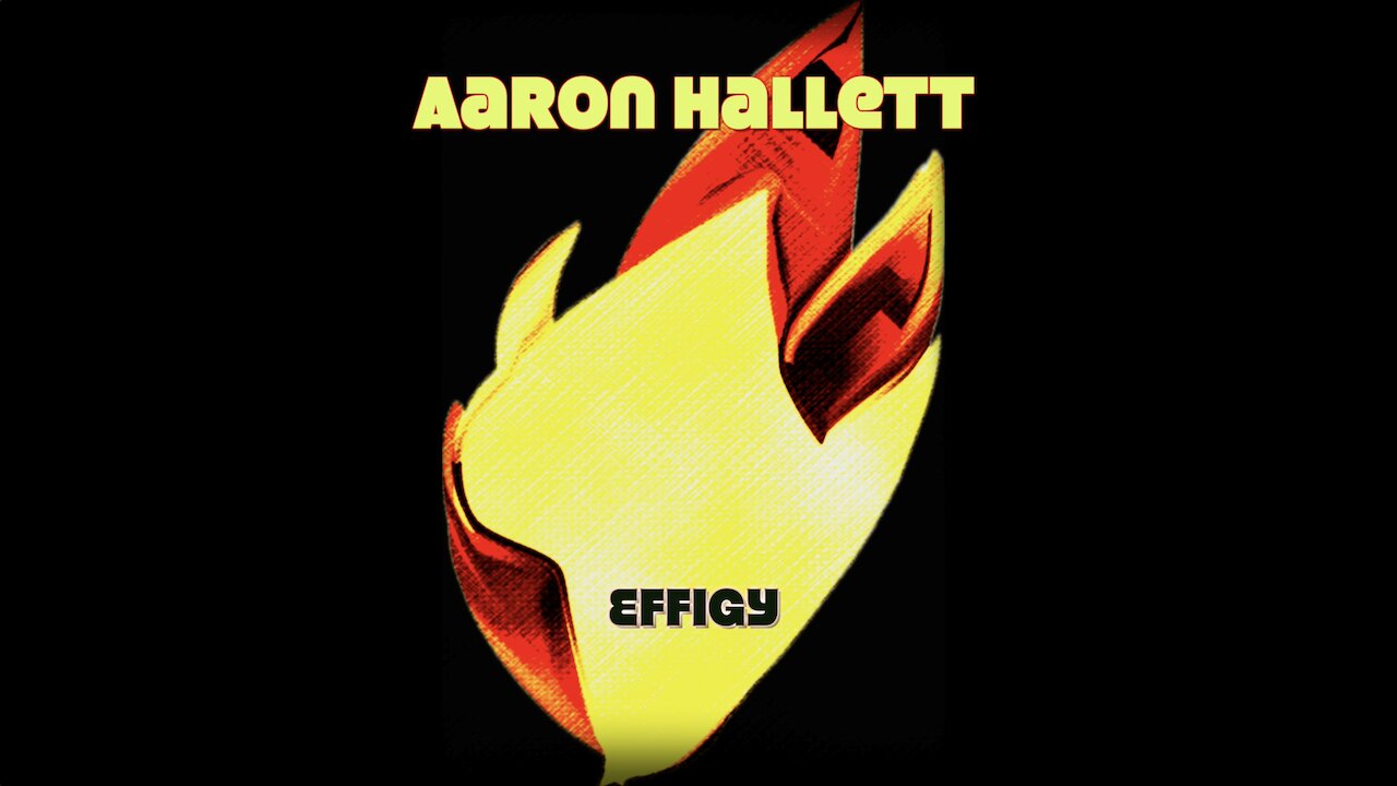 "Effigy" an Original Album by Aaron Hallett