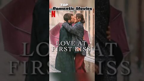 love at first kiss - Top romentic movies on Netflix - #movierecap #ytshorts #netflix