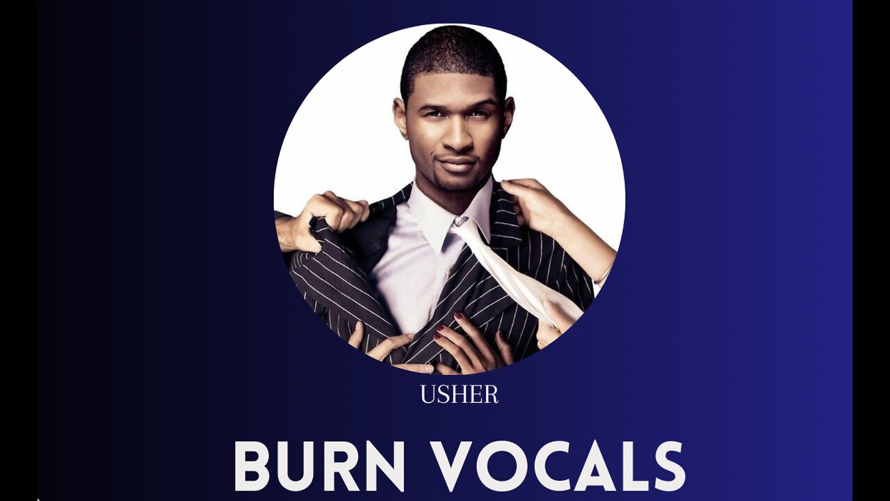 VOCAL MUSIC Usher - BURN Vocals