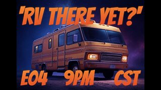 'RV There Yet?' E04