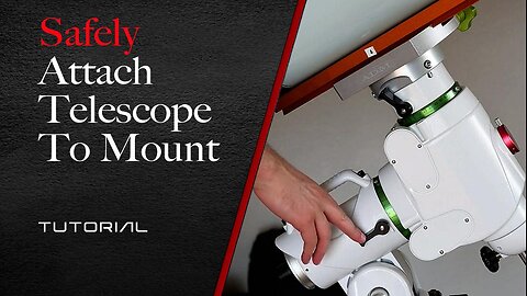 Safely Attach Telescope to Mount
