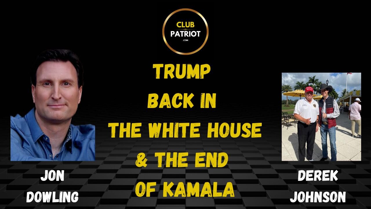 Jon Dowling & Derek Johnson Discuss Trump Back In The White House & End Of Kamala