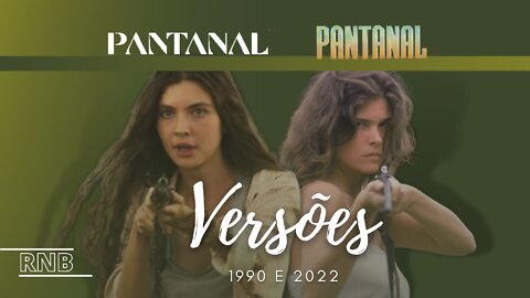 BATALHA DE ELENCOS: RELEMBRE O ELENCO DE ✨🎬PANTANAL(1990) E PANTANAL (2022)