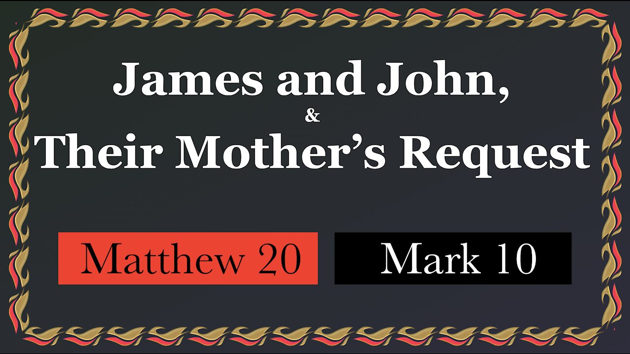 466. The Mother as Agent of the Sons. Matthew 20:20, Mark 10:35