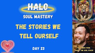 The Stories We Tell About Ourself - Day 23