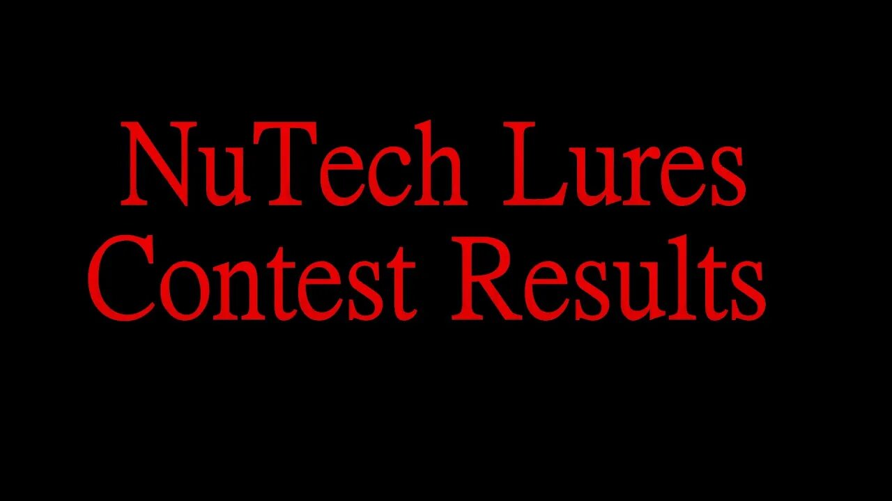 NuTech Lures Results