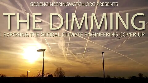 The Dimming, Climate Engineering Exposed