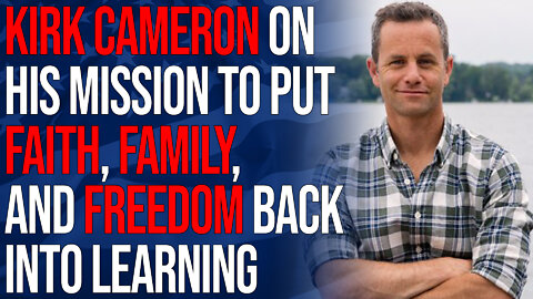 Kirk Cameron on His Mission to Put Faith, Family, and Freedom Back into Learning