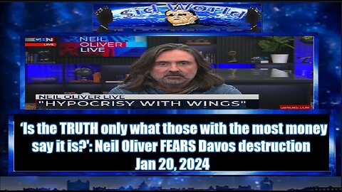 ‘Is the TRUTH only what those with the most money say it is' Neil Oliver FEARS Davos destruction