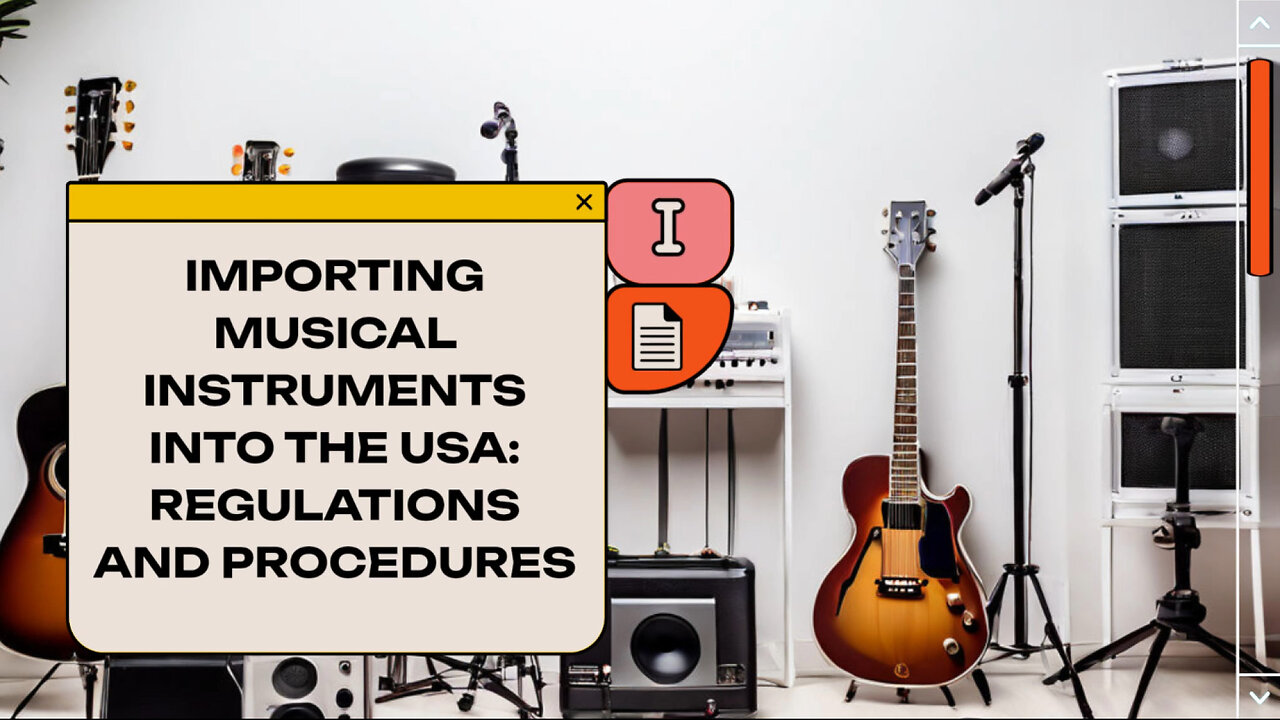 Importing Musical Instruments: Navigating the Harmonious Process into the USA