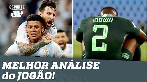 ARGENTINA 2 x 1 NIGÉRIA: veja a MELHOR ANÁLISE do JOGÃO!