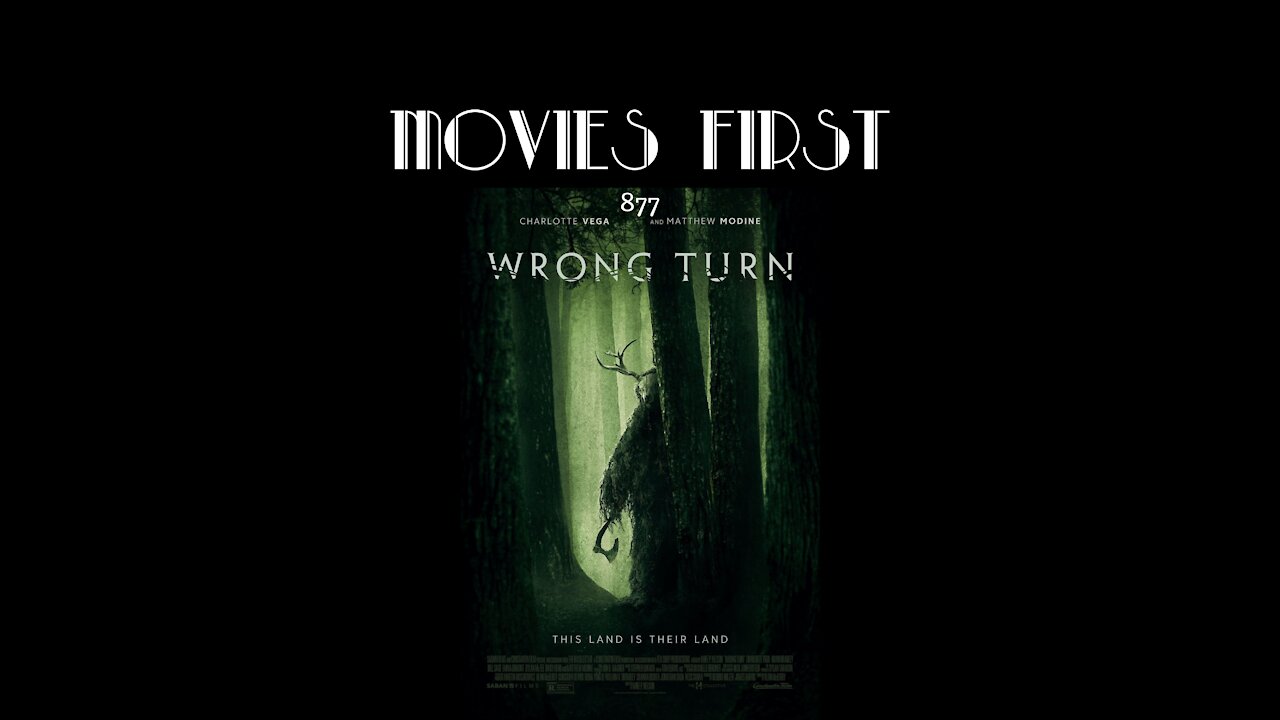 Wrong Turn (Horror, Thriller) (the @MoviesFirst review) | Film Review Podcast