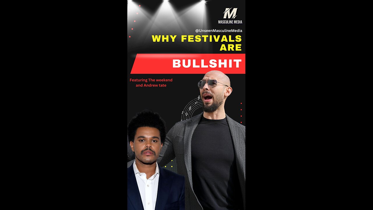 Why Festivals Are Bullshit! 🎉 Ft. The Weeknd & Andrew Tate #UnpopularOpinion #FestivalsExposed