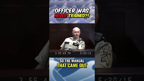 POLICE OFFICER was NEVER TRAINED?