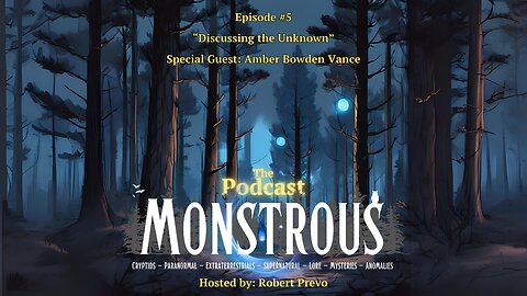 Monstrous The Podcast: Episode #5