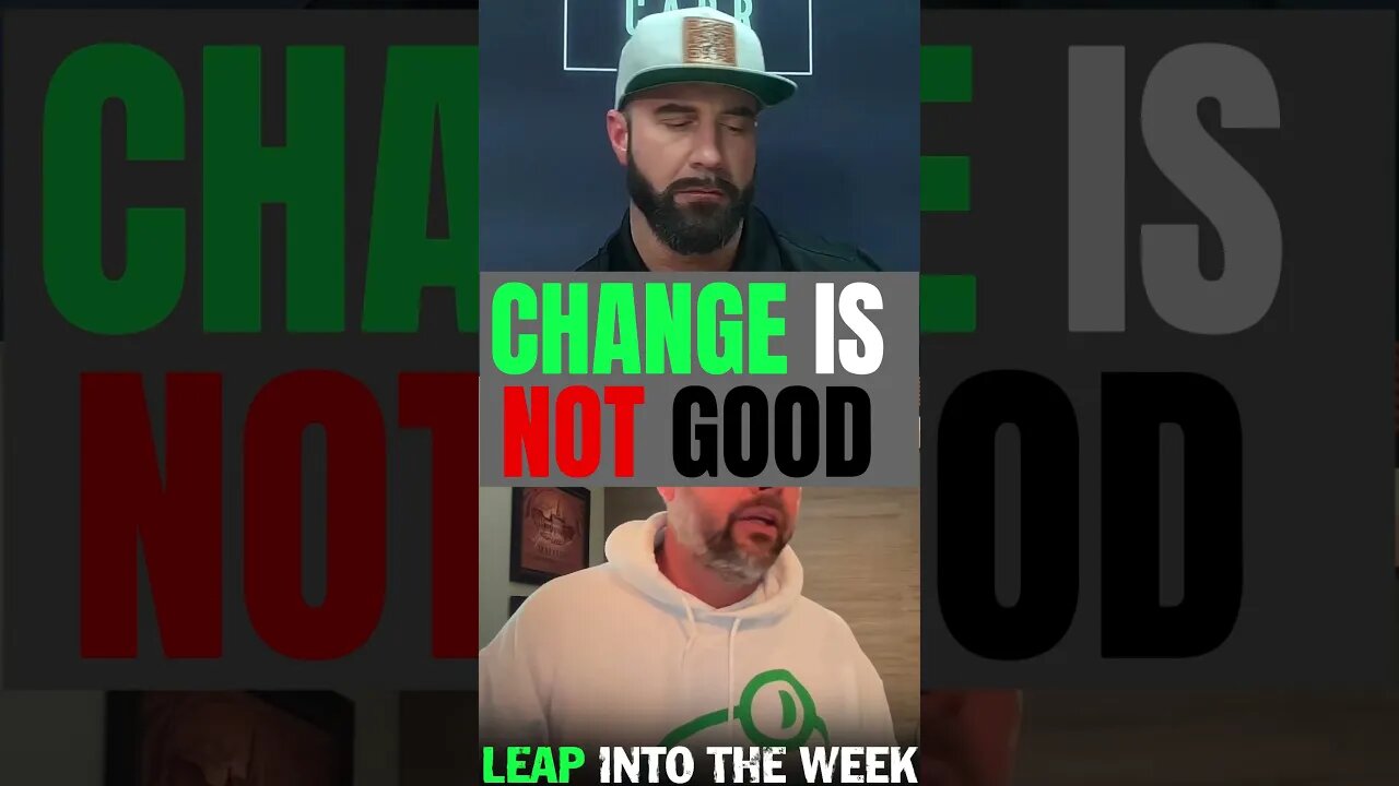 Change is NOT Good