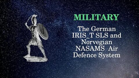 Military Affairs The German IRIS T SLS and Norvegian NASAMS Air Defence System