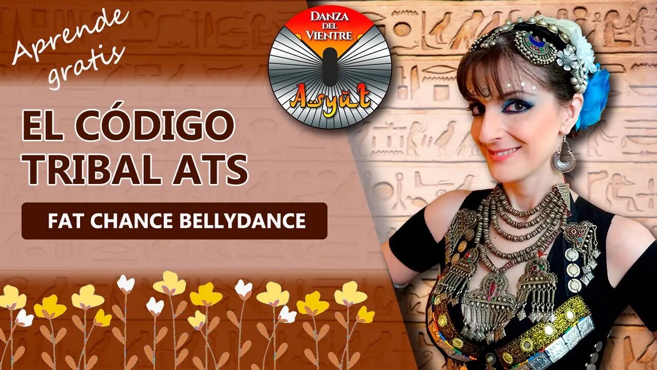 🌺EL CÓDIGO TRIBAL ATS de Fat Chance Bellydance (FCBD)💖En español 💃