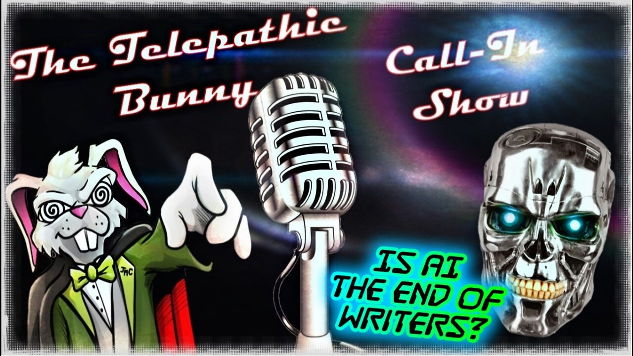 The Monday Call-In Show! Episode 18: Is AI the Death of Writers?