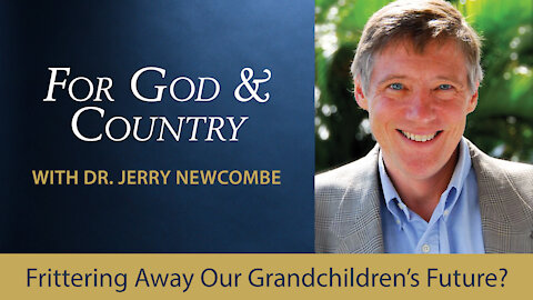 Frittering Away Our Grandchildren’s Future?