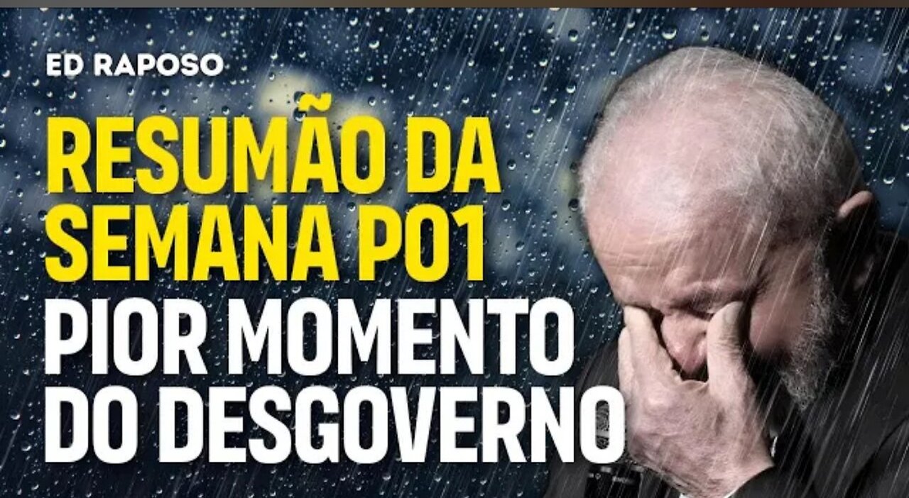 GOVERNABILIDADE ZERO | RESUMÃO DA SEMANA PARTE 1