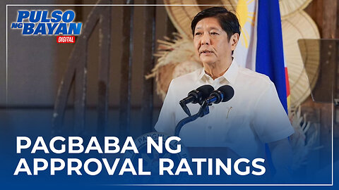 PBBM, naiintindihan ang pagbaba ng approval ratings sa survey