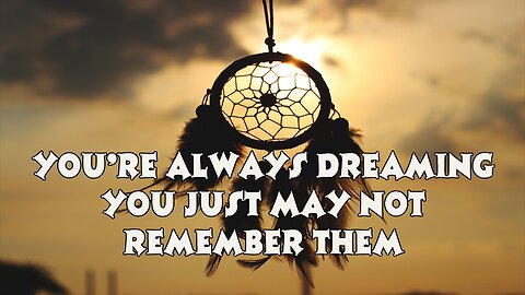 Tips for Remembering Your Dreams | Nana Baakan