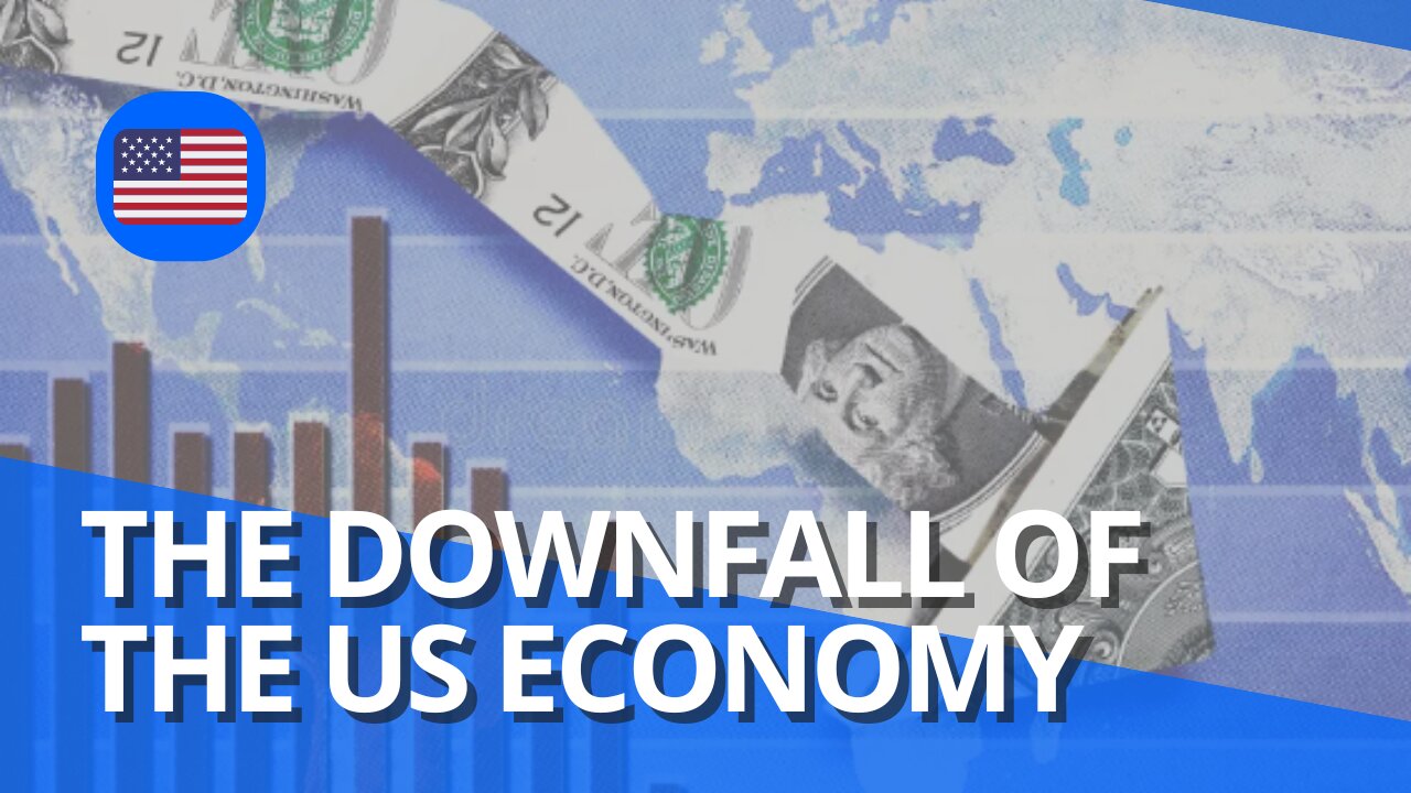 The Downfall of the US Economy