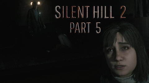 SILENT HILL 2 RMAKE (PS5) -- LET'S PLAY PART 5--- THE BLUE CREEK APARTMENTS--THE CLOCK PUZZLE