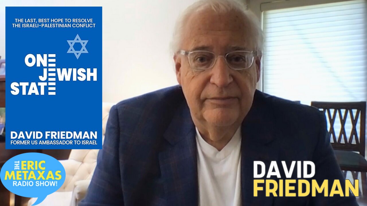 David Friedman | One Jewish State: The Last, Best Hope to Resolve the Israeli-Palestinian Conflict