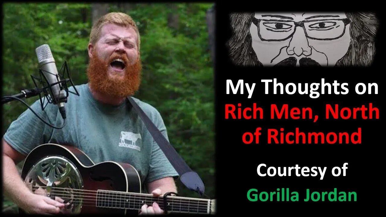 My Thoughts on Rich Men North of Richmond Courtesy of Gorillas Random Thoughts