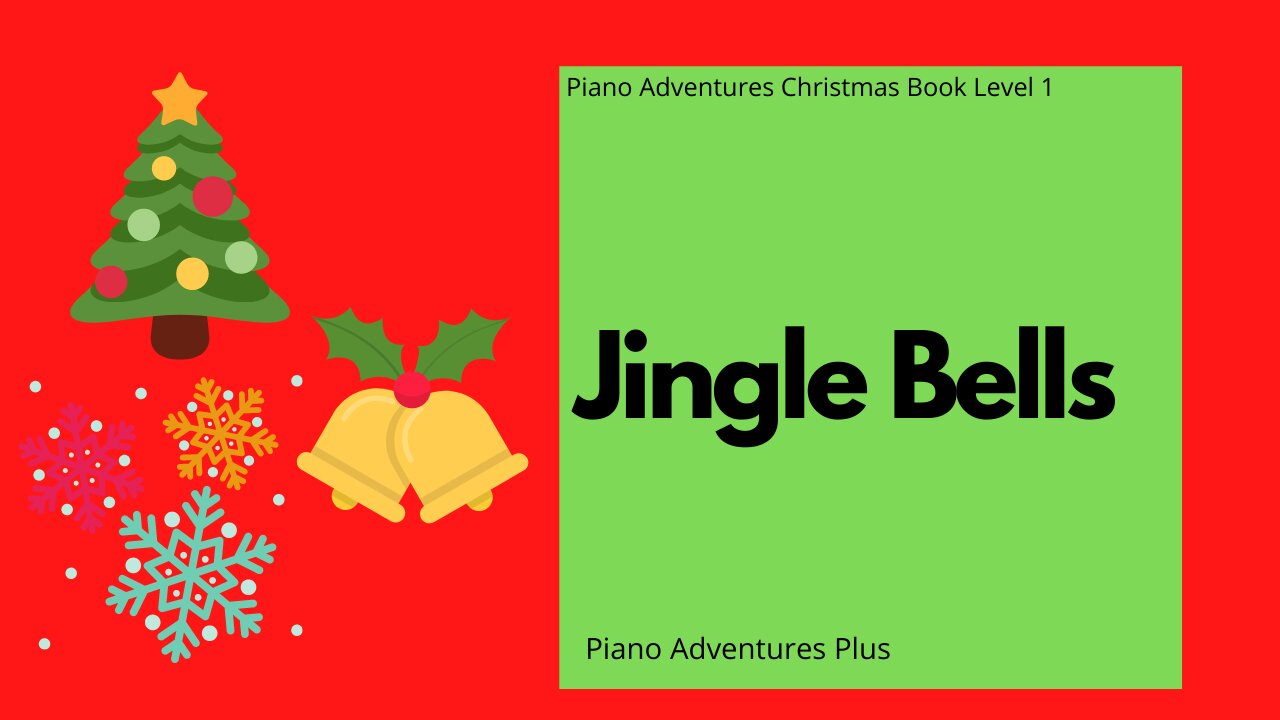 Piano Adventures Lesson: Christmas Book 1 - Jingle Bells