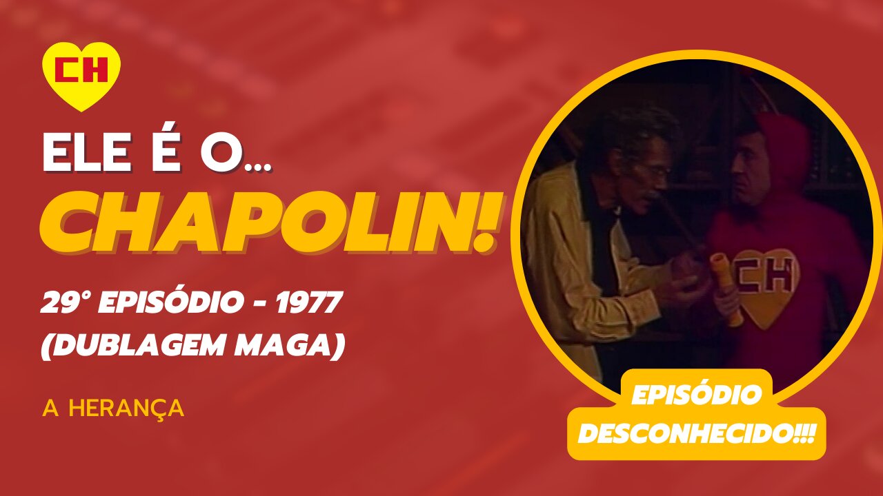 CHAPOLIN - Episódio #170 (1977) A herança