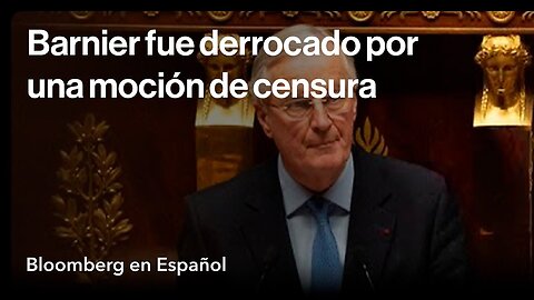 Gobierno francés: El Primer Ministro Barnier fue destituido en una moción de censura