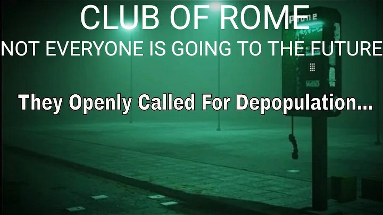 The Club Of Rome & The Nefarious Plan For Humanity. Council For The Human Future