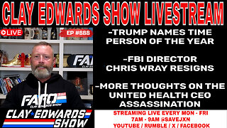 CLAY EDWARDS SHOW LIVESTREAM (Ep #888)