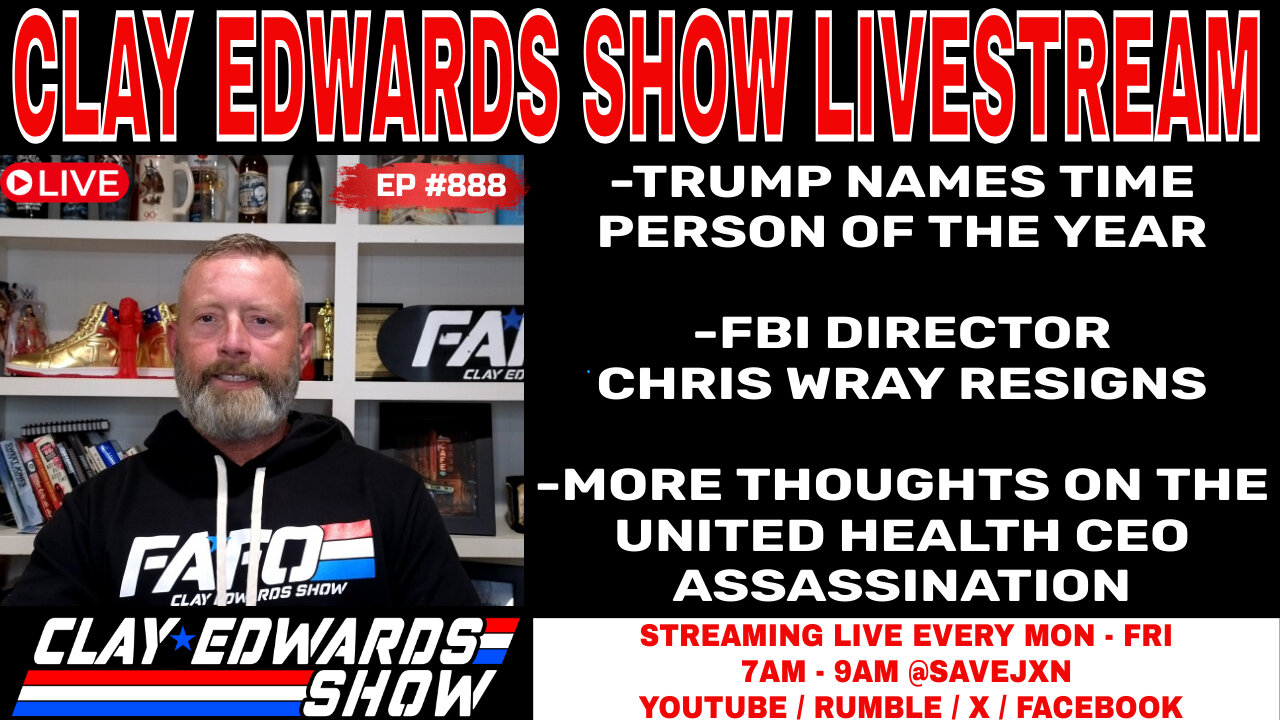 CLAY EDWARDS SHOW LIVESTREAM (Ep #888)