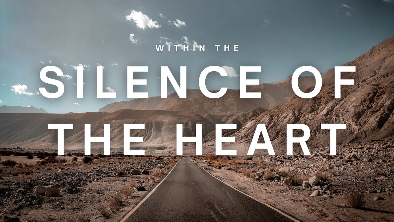 Within The Silence Of The Heart