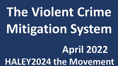 The Violent Crime Mitigation System