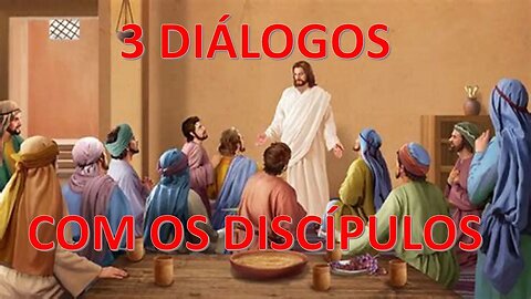 três diálogos com os discípulos