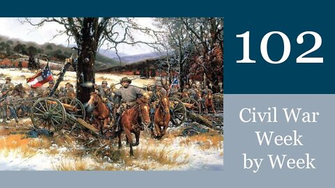 Civil War Week By Week Episode 102: Ride around Tennessee (March 20th-26th 1863)