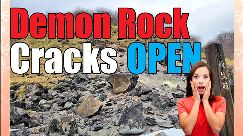 Japanese Sacred Rock Cracks Open to release The Destruction Of The World